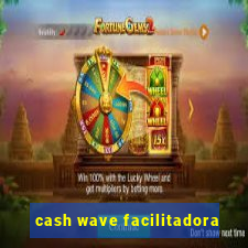 cash wave facilitadora