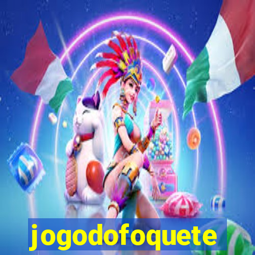 jogodofoquete