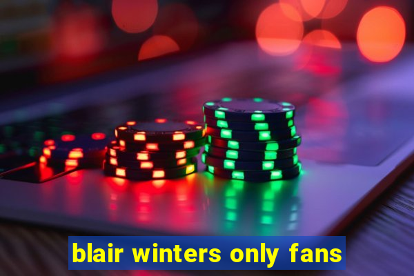 blair winters only fans