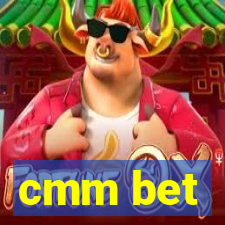 cmm bet