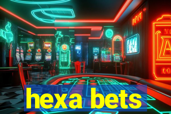 hexa bets