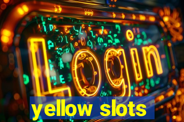 yellow slots