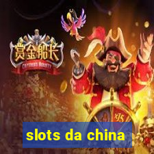 slots da china