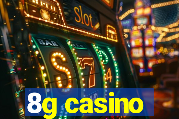 8g casino