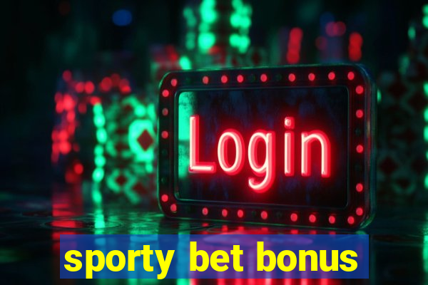 sporty bet bonus