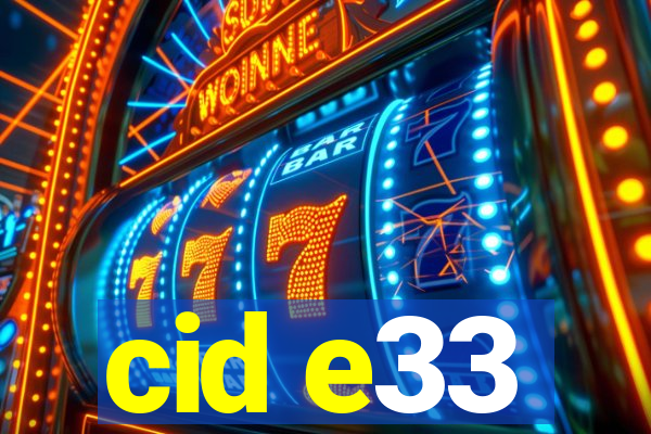 cid e33