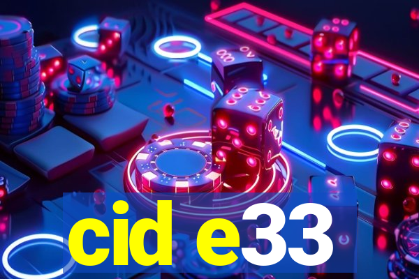 cid e33