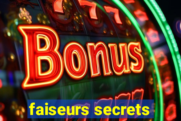 faiseurs secrets