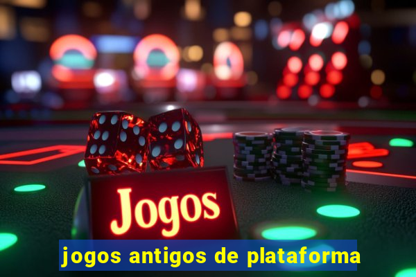 jogos antigos de plataforma