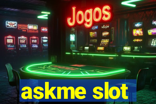 askme slot