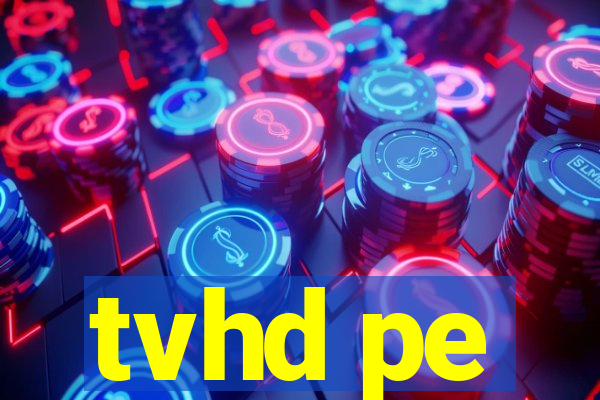 tvhd pe