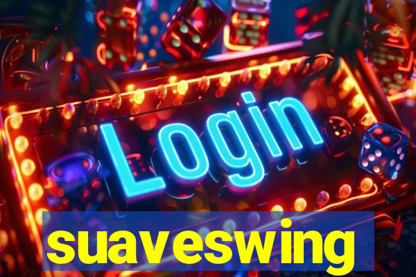 suaveswing