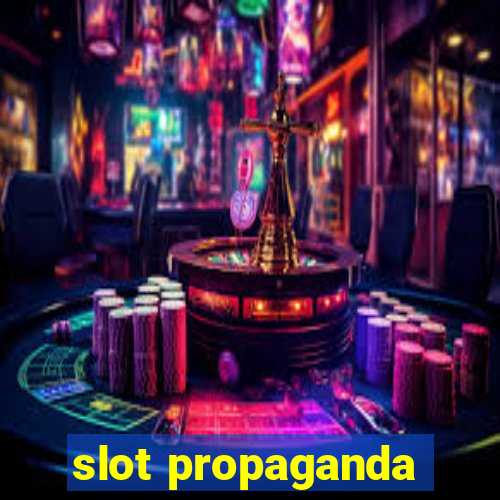 slot propaganda