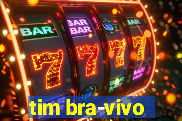 tim bra-vivo