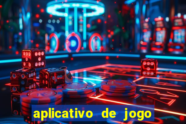 aplicativo de jogo que dá dinheiro