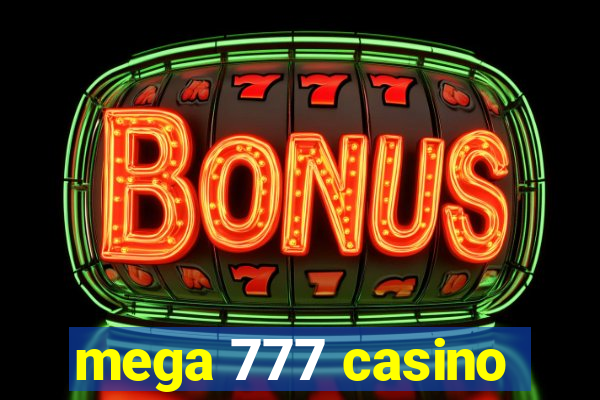 mega 777 casino