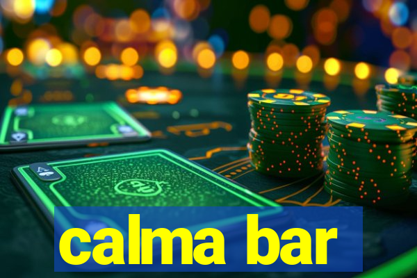 calma bar