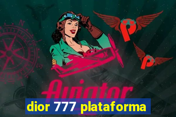 dior 777 plataforma