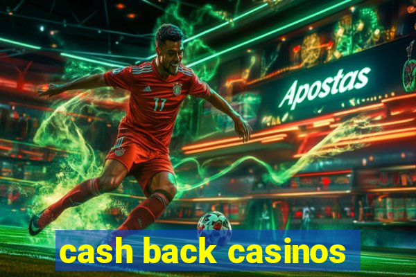 cash back casinos