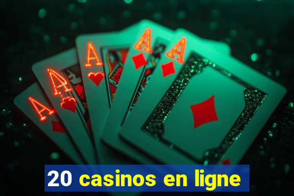 20 casinos en ligne