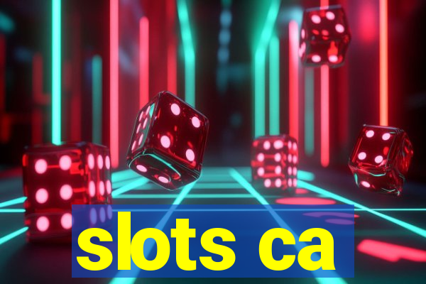 slots ca