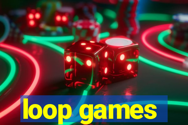 loop games