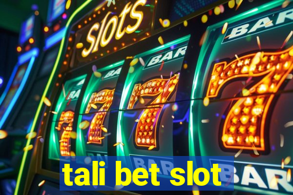 tali bet slot