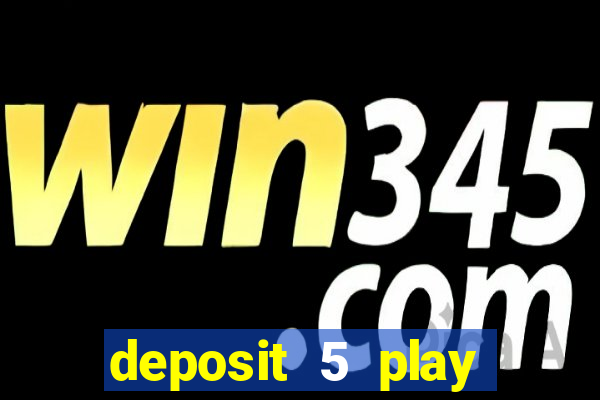 deposit 5 play with 30 bingo