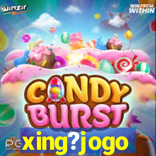 xing?jogo