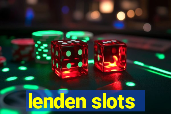 lenden slots