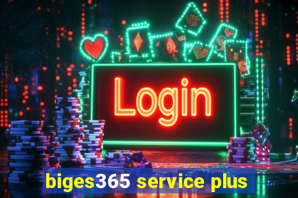 biges365 service plus