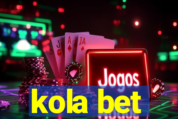 kola bet