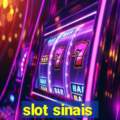 slot sinais