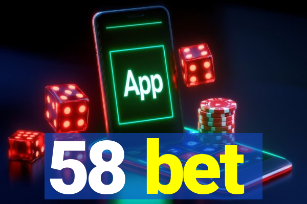 58 bet