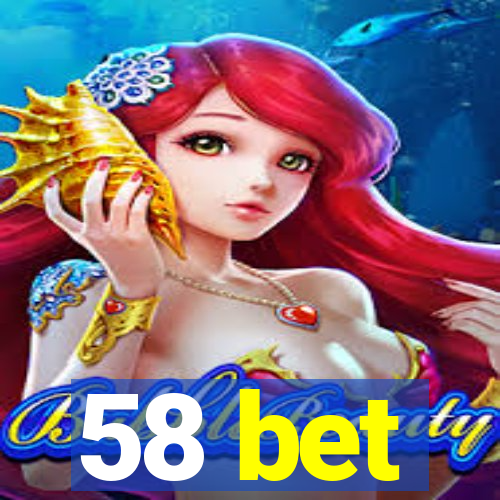 58 bet