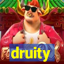 druity