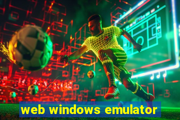 web windows emulator