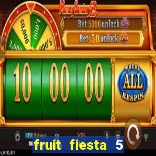 fruit fiesta 5 reel slot