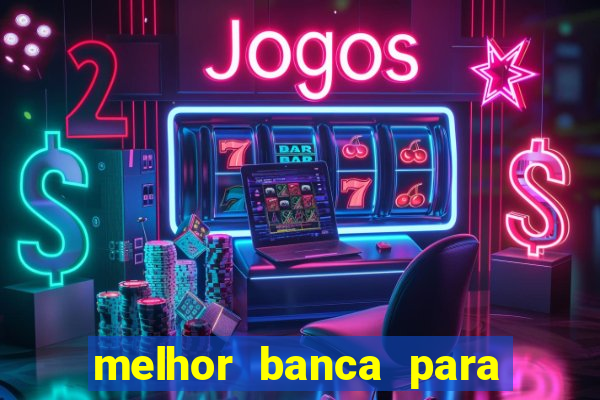 melhor banca para jogar fortune tiger