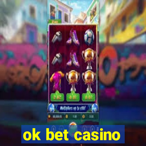 ok bet casino