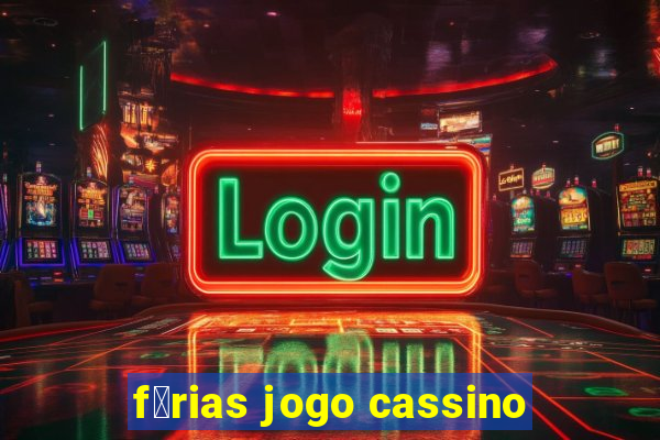 f茅rias jogo cassino