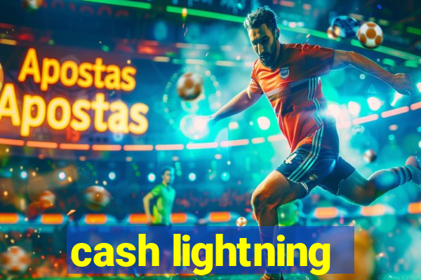 cash lightning