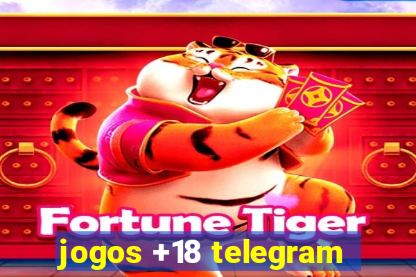 jogos +18 telegram