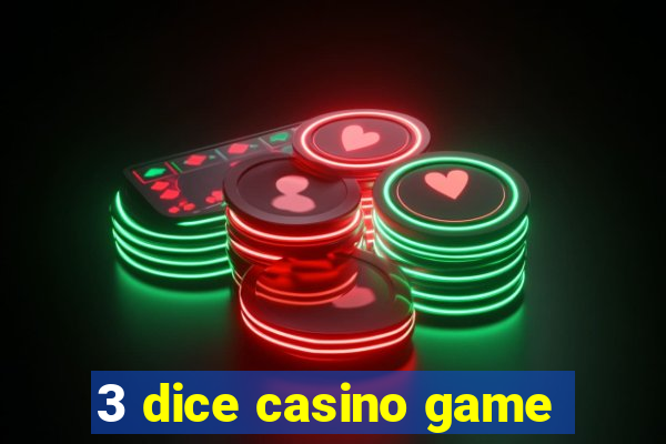 3 dice casino game