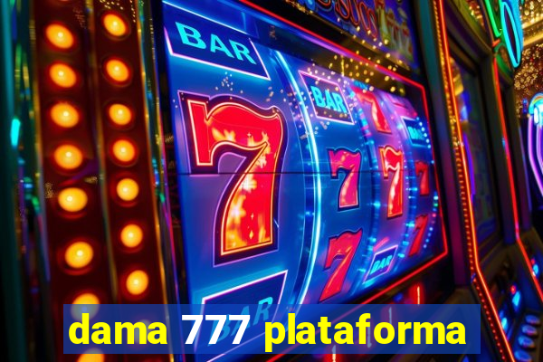 dama 777 plataforma