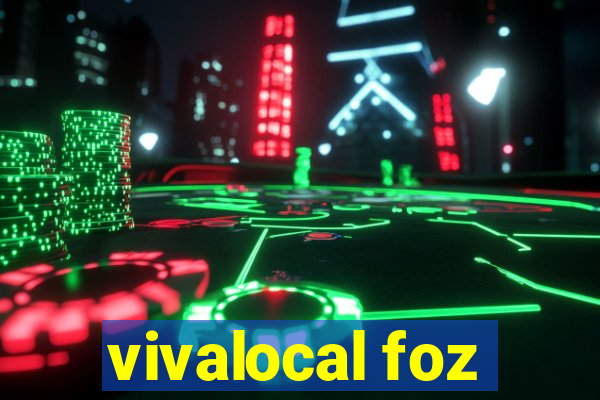 vivalocal foz