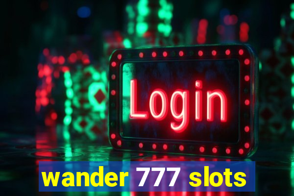 wander 777 slots