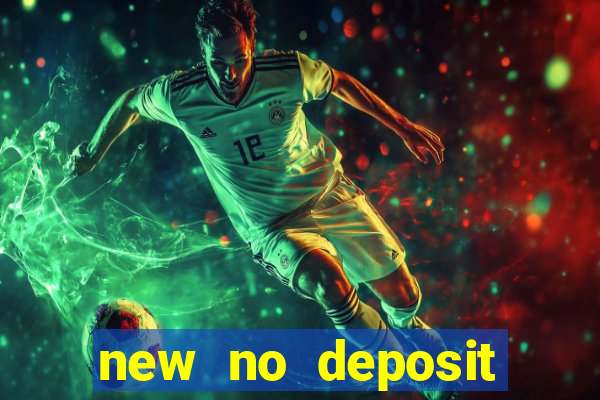 new no deposit bonus casino