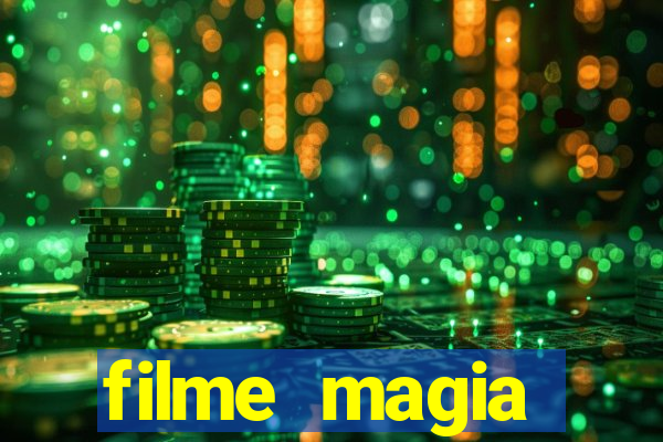 filme magia estranha completo dublado