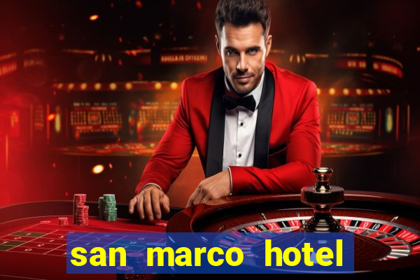 san marco hotel and casino